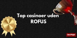Casino Sider Uden RoFUS Find Din Ideelle Spiloplevelse Casino Sider Uden RoFUS Find Din Ideelle Spiloplevelse